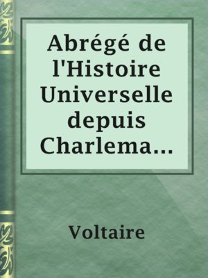 Abrégé de l'Histoire Universelle depuis Charlemagne jusques à Charlequint (Tome Premier) - ebook